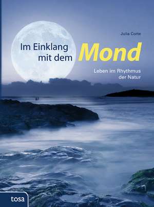 Im Einklang mit dem Mond de Julia Corte