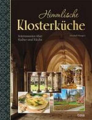 Himmlische Klosterküche de Elisabeth Bangert