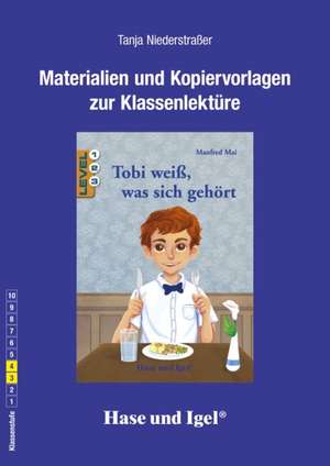 Tobi weiß, was sich gehört. Begleitmaterial: de Tanja Niederstraßer