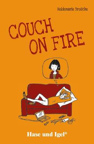 Couch on Fire. Schulausgabe de Heidemarie Brosche