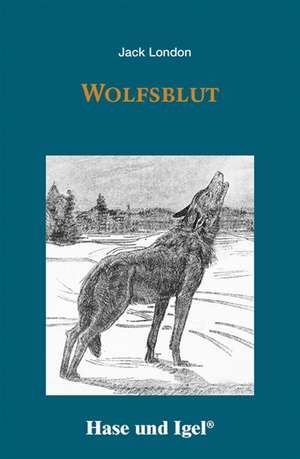 Wolfsblut. Schulausgabe de Jack London