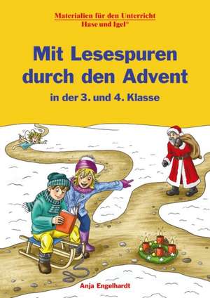 Mit Lesespuren durch den Advent in der 3. und 4. Klasse de Anja Engelhardt