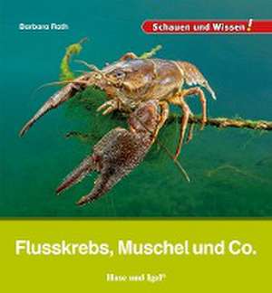 Flusskrebs, Muschel und Co. de Barbara Rath