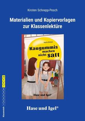 Kaugummis machen nicht satt. Begleitmaterial de Kirsten Schnepp-Pesch