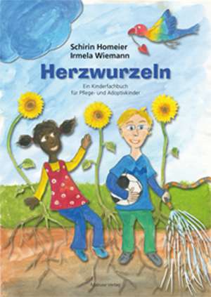 Herzwurzeln de Schirin Homeier