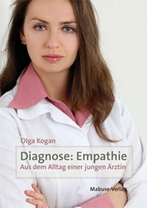 Diagnose: Empathie de Olga Kogan