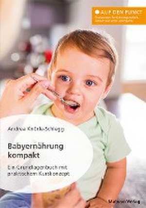 Babyernährung kompakt de Andrea Knörle-Schiegg