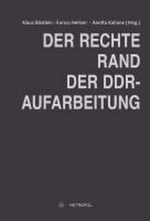 Der rechte Rand der DDR-Aufarbeitung de Klaus Bästlein