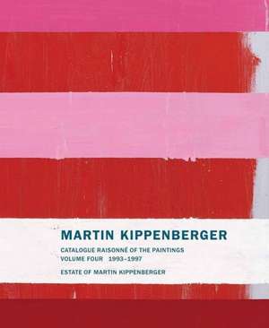 Martin Kippenberger: Catalogue Raisonn&#xe9; Of the Paintings, Volume 4 1993-1997 de Estate of Martin Kippenberger