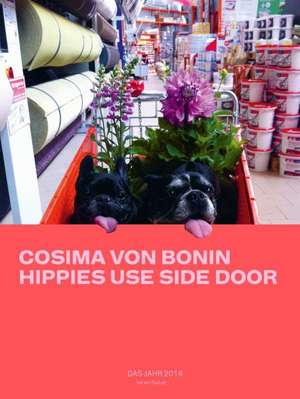 Cosima von Bonin. Hippies Use Side Door de Karola Kraus