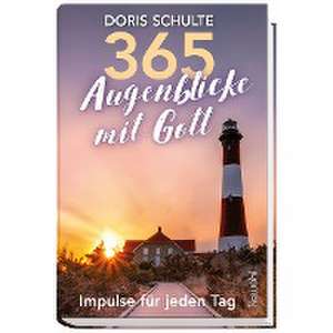 365 Augenblicke mit Gott de Doris Schulte