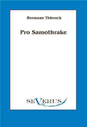 Pro Samothrake de Hermann Thiersch