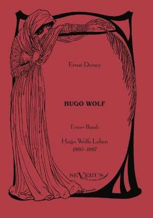 Hugo Wolf de Ernst Decsey