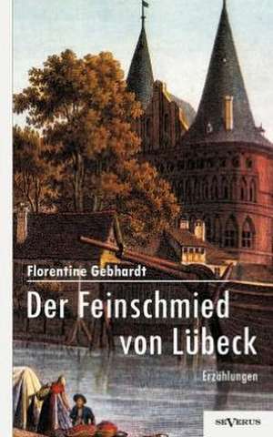 Der Feinschmied Von L Beck: Ein Resum de Florentine Gebhardt