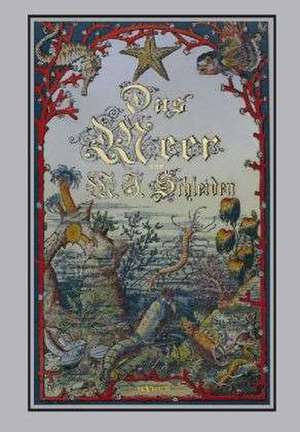 Das Meer de Matthias Jacob Schleiden