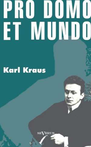 Pro Domo Et Mundo: Zwei Seefahrergeschichten de Karl Kraus