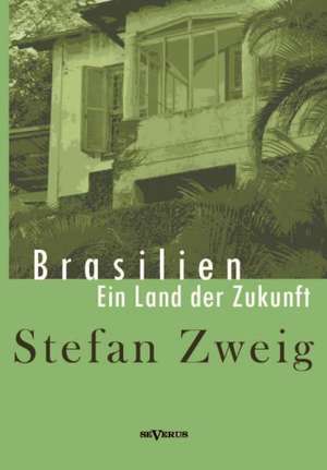 Brasilien de Stefan Zweig