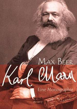 Karl Marx: Eine Monographie de Max Beer