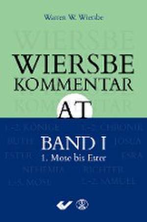 Wiersbe Kommentar zum Alten Testament, Band 1 de Warren W. Wiersbe