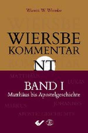 Wiersbe Kommentar zum Neuen Testament, Band 1 de Warren W. Wiersbe