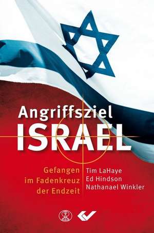 Angriffsziel Israel de Tim LaHaye