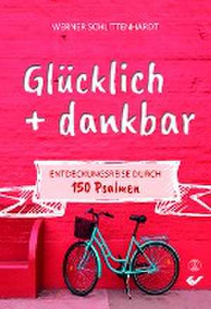 Schlittenhardt, W: Glücklich + dankbar