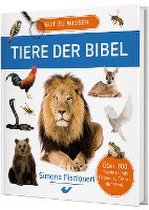 Gut zu wissen - Tiere der Bibel de Simona Piscioneri