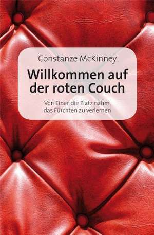 Willkommen auf der roten Couch de Constanze McKinney