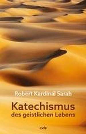 Katechismus des geistlichen Lebens de Robert Sarah