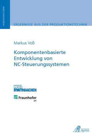 Komponentenbasierte Entwicklung von NC-Steuerungssystemen de Markus Voß