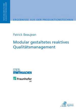 Modular gestaltetes reaktives Qualitätsmanagement de Patrick Beaujean