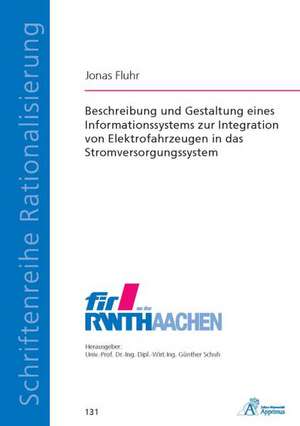 Beschreibung und Gestaltung eines Informationssystems zur Integration von Elektrofahrzeugen in das Stromversorgungssystem de Jonas Fluhr