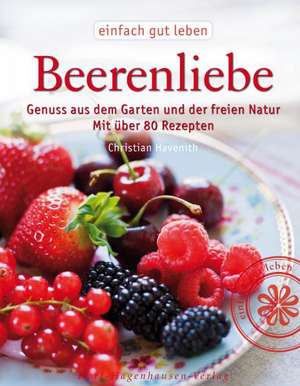 Beerenliebe de Christian Havenith