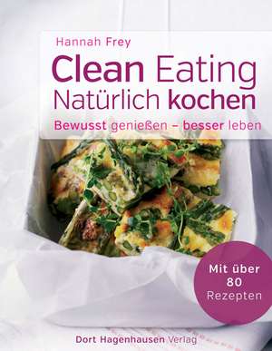 Clean Eating de Hannah Frey