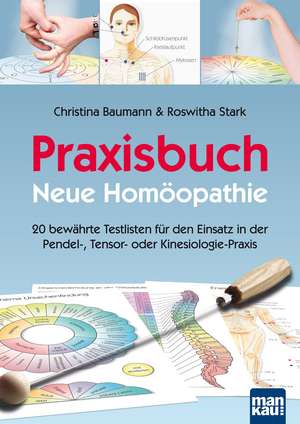 Praxisbuch Neue Homöopathie de Christina Baumann