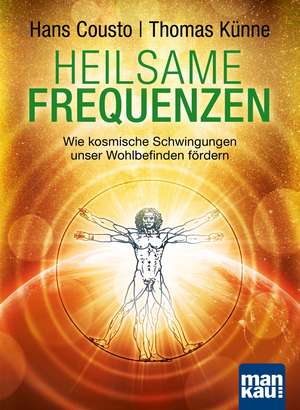 Heilsame Frequenzen de Hans Cousto