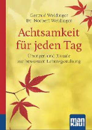 Achtsamkeit für jeden Tag. Kompakt-Ratgeber de Norbert Weidinger