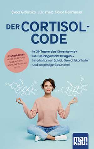 Der Cortisol-Code de Svea Golinske