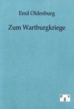 Zum Wartburgkriege de Emil Oldenburg