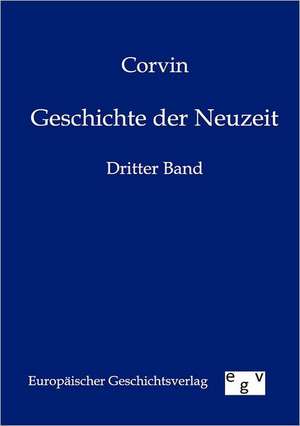 Geschichte der Neuzeit de Corvin