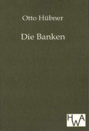 Die Banken de Otto Hübner