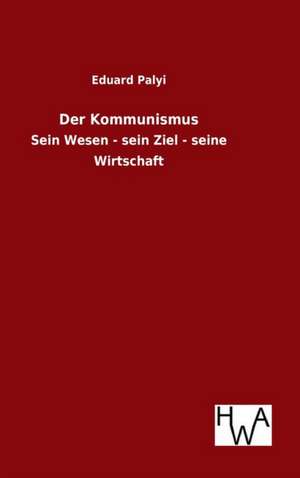 Der Kommunismus de Eduard Palyi