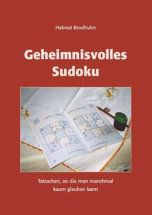 Geheimnisvolles Sudoku de Helmut Brodhuhn