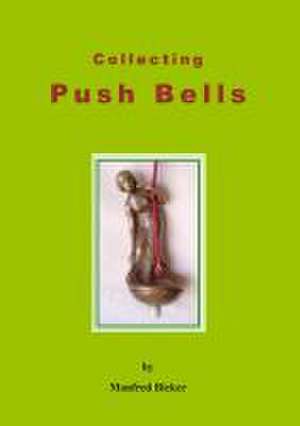 Collecting Push Bells de Manfred Bicker