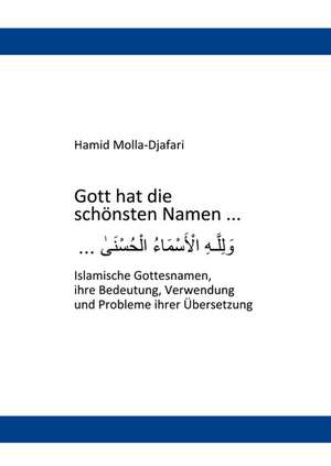 Gott hat die schönsten Namen ... de Hamid Molla-Djafari