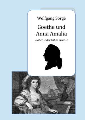 Goethe und Anna Amalia de Wolfgang Sorge