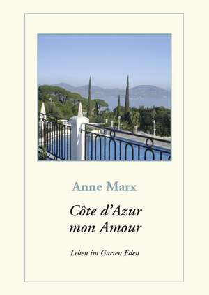 Côte d'Azur mon Amour de Anne Marx