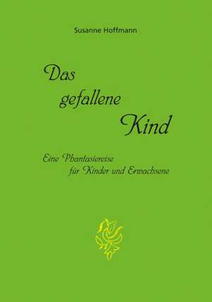 Das gefallene Kind de Susanne Hoffmann