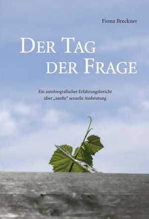 Der Tag der Frage de Fiona Breckner