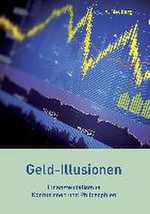 Geld-Illusionen de A. Neuberg